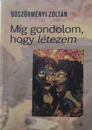 Mg Gondolom, Hogy Ltezem