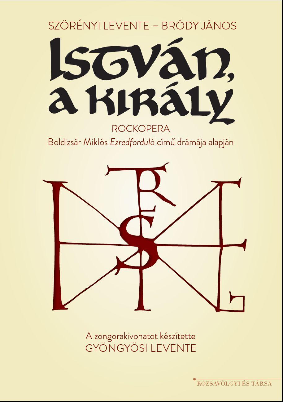 Szrnyi Levente - Brdy Jnos - Istvn, A Kirly - Kotta