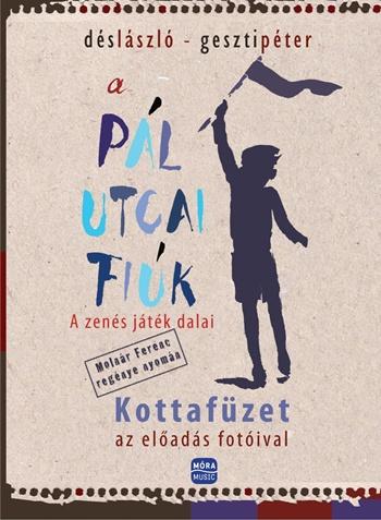 Ds Lszl - Geszti Pter - A Pl Utcai Fik - Kottafzet