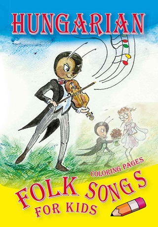 Hungarian - Folk Songs For Kids - Coloring Pages